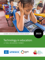 Global education monitoring report, 2023: technology in education: a tool on whose terms? 