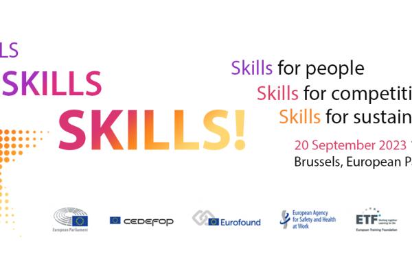 Skills, skills, skills! - Skills for people, skills for competitiveness, skills for sustainability.